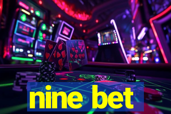 nine bet